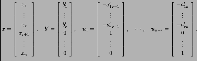% latex2html id marker 31752
$\displaystyle \boldsymbol{x}= \left[\begin{array}{...
...}
-a'_{1n} \\  \vdots \\  -a'_{rn} \\  0 \\  \vdots \\  1
\end{array}\right].$