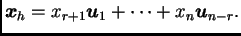 $\displaystyle \boldsymbol{x}_h=x_{r+1}\boldsymbol{u}_1+\cdots+x_n\boldsymbol{u}_{n-r}.$