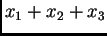 $\displaystyle x_1+x_2+x_3$