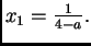$ x_1 =\frac{1}{4-a}.$
