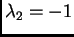$ \lambda_2=-1$