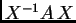$ X^{-1}A\,X$