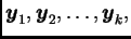 $ \boldsymbol{y}_1,\boldsymbol{y}_2,\ldots,\boldsymbol{y}_k,$