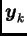$\displaystyle \boldsymbol{y}_k$