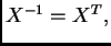 $ X^{-1}=X^T,$