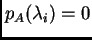 $ p_A(\lambda_i)
= 0$