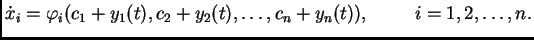 $\displaystyle \dot{x}_i=\varphi_i(c_1+y_1(t),
c_2+y_2(t), \ldots, c_n+y_n(t)),\hspace{1cm}i=1,2,\ldots,n.$