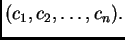 $ (c_1,c_2,\ldots,c_n).$