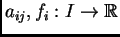 $ a_{ij},f_i:I\rightarrow \mathbb{R}$