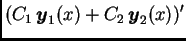 $\displaystyle (C_1\,\boldsymbol{y}_1(x)+C_2\,\boldsymbol{y}_2(x))'$