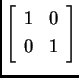 % latex2html id marker 33121
$ \left[ \begin{array}{cc} 1 & 0 \\  0 & 1
\end{array} \right]$