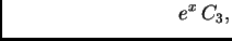 $\displaystyle \hspace{3.5cm} e^x\,C_3,$