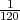 -1-
120