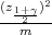 (z1+γ)2
--m2--