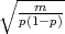 ∘ ------
  --m--
  p(1-p)