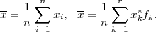     1 ∑n          1 ∑r
x-= --    xi,  x-= --   x*kfk.
    n i=1         n k=1
