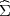 ^
Σ
