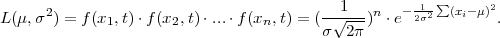                                           1        -1-∑      2
L(μ,σ2) = f(x1,t)⋅f(x2,t)⋅...⋅f (xn, t) = (-√---)n ⋅e-2σ2  (xi-μ) .
                                        σ  2π
