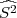 ^S2