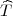 T^