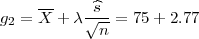     --
g2 = X + λ√^s--= 75 + 2.77
            n

