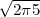 √ ----
  2π5
