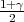 1+γ
 2