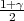 1+ γ
-2-