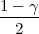1---γ
  2