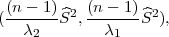 ((n---1)^S2, (n---1)^S2),
   λ2         λ1
