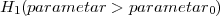 H  (parametar > parametar  )
  1                       0
