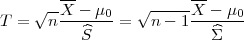     √ ---        √----- --
T =   nX----μ0 =  n - 1 X---μ0-
          ^S               ^Σ  
