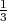1
3