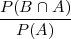 P-(B-∩-A)
  P (A)