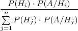 --P(Hi)-⋅P(A-∕Hi)--
∑n
j=1P (Hj)⋅P (A∕Hj )