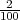  2
100