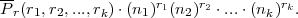 --
P r(r1,r2,...,rk)⋅(n1)r1(n2)r2 ⋅...⋅(nk )rk.
