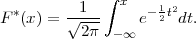              ∫
 *      --1--  x  - 1t2
F (x) = √2-π- -∞ e  2 dt.
