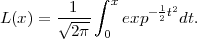         1  ∫  x   - 1t2
L(x) = √2-π-   exp  2 dt.
             0
