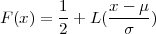         1     x - μ
F (x) = -+ L (-----)
        2       σ
