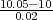 10.05-10
  0.02