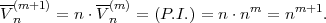 --(m+1)     --(m)               m    m+1
V n     = n⋅V n   = (P.I.) = n⋅ n  = n    .  