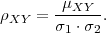 ρXY  = -μXY--.
       σ1 ⋅σ2
