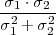 σ1 ⋅σ2
σ2+--σ2
 1    2