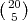 (20)
 5