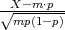 -X--m⋅p--
√ mp(1-p)
