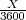 -X--
3600