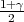 1+γ
 2